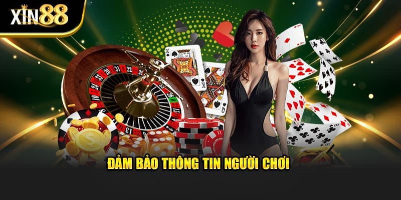Đảm bảo thông tin người chơi Hướng dẫn XIN88