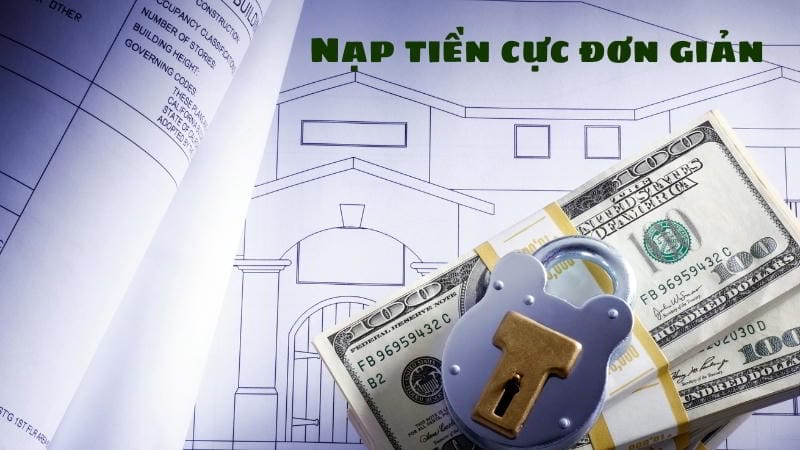 Nạp tiền Debet đơn giản, giúp người mới dễ dàng nhận thưởng
