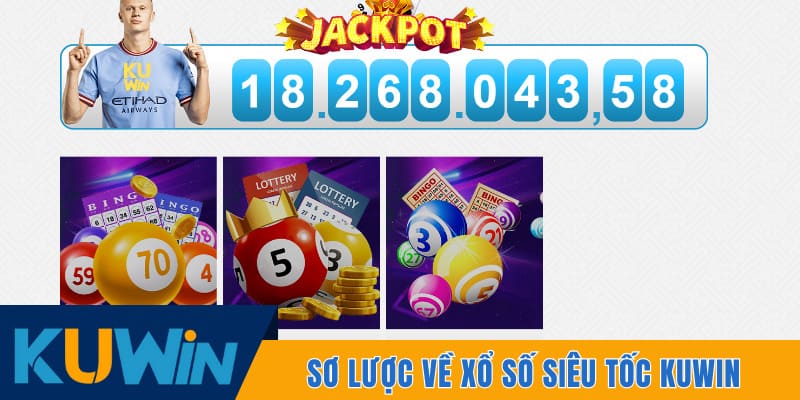 Giới thiệu sơ lược về xổ số siêu tốc Kuwin