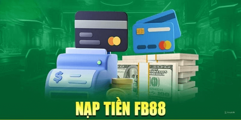 Các phương thức nạp tiền phổ biến tại FB88 năm 2025