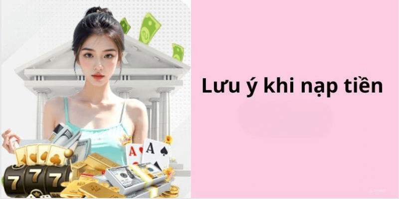 Những lưu ý quan trọng cần chú ý khi nạp tiền tại FB88